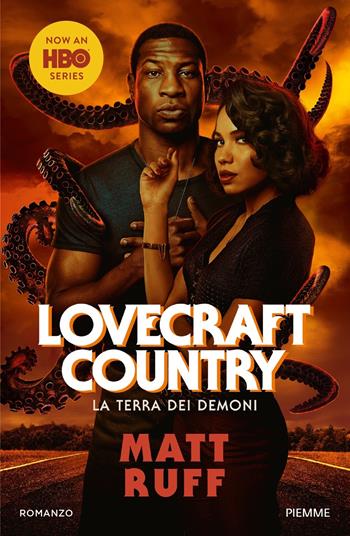 Lovecraft Country. La terra dei demoni - Matt Ruff - Libro Piemme 2020 | Libraccio.it