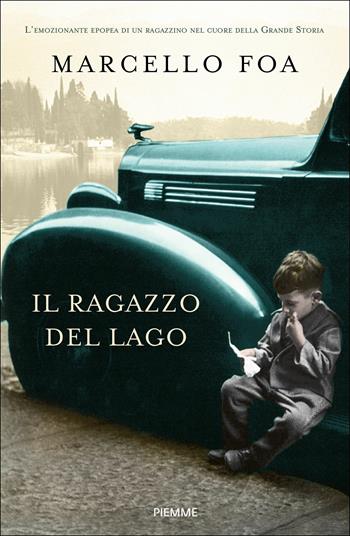 Il ragazzo del lago - Marcello Foa - Libro Piemme 2018, Saggi PM | Libraccio.it