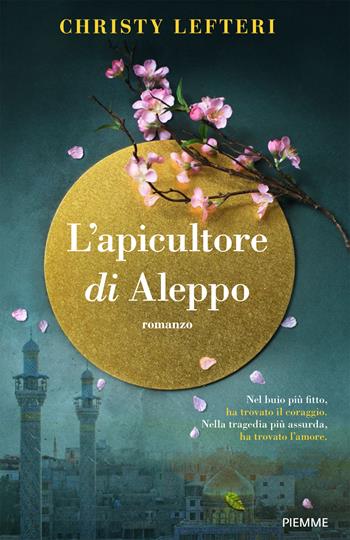 L'apicultore di Aleppo - Christy Lefteri - Libro Piemme 2019 | Libraccio.it