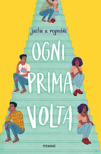 Ogni prima volta - Justin A. Reynolds - Libro Piemme 2019, Freeway | Libraccio.it
