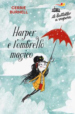 Harper e l'ombrello magico. Nuova ediz. - Cerrie Burnell - Libro Piemme 2019, Il battello a vapore. Serie azzurra | Libraccio.it