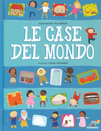 Le case del mondo - Helena Haraštová, Pavla Hanácková - Libro Piemme 2019, Il battello a vapore | Libraccio.it