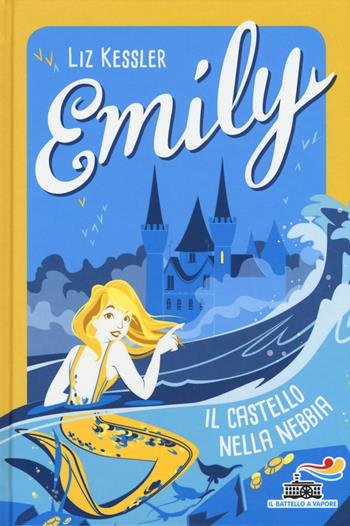 Emily. Il castello nella nebbia - Liz Kessler - Libro Piemme 2019, One shot | Libraccio.it
