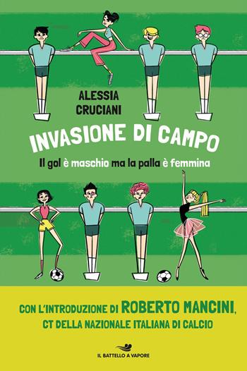 Invasione di campo - Alessia Cruciani - Libro Piemme 2019, Il battello a vapore. One shot | Libraccio.it