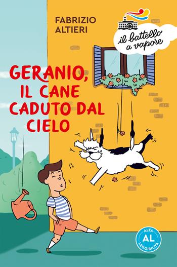 Geranio, il cane caduto dal cielo. Ediz. ad alta leggibilità - Fabrizio Altieri - Libro Piemme 2019, Il battello a vapore. Serie azzurra | Libraccio.it