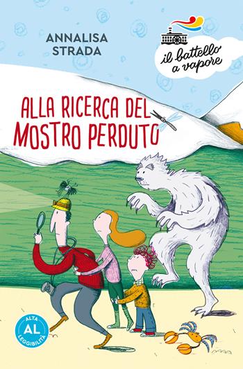 Alla ricerca del mostro perduto. Ediz. ad alta leggibilità - Annalisa Strada - Libro Piemme 2019, Il battello a vapore. Serie azzurra | Libraccio.it