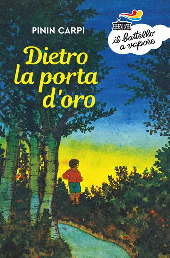 Dietro la porta d'oro - Pinin Carpi - Libro Piemme 2019, Il battello a vapore. Serie azzurra | Libraccio.it