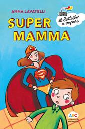 Supermamma. Ediz. a colori