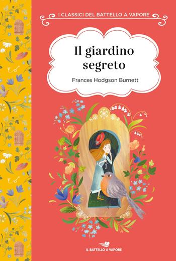 Il giardino segreto. Ediz. ad alta leggibilità - Frances Hodgson Burnett - Libro Piemme 2019, I classici del Battello a vapore | Libraccio.it