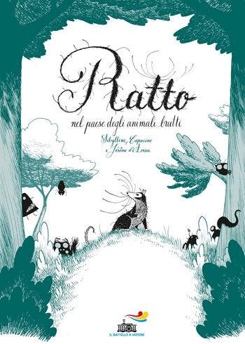 Ratto nel paese degli animali brutti - Sybilline, Capucine, Jerôme D'Aviau - Libro Piemme 2019, Il battello a vapore | Libraccio.it