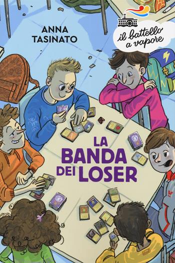 La banda dei loser - Anna Tasinato - Libro Piemme 2019, Il battello a vapore. Serie azzurra | Libraccio.it