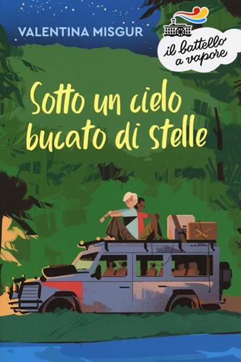 Sotto un cielo bucato di stelle - Valentina Misgur - Libro Piemme 2019, Il battello a vapore. Serie arancio | Libraccio.it