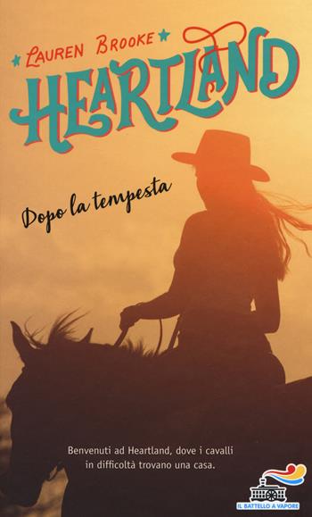 Dopo la tempesta. Heartland. Vol. 2 - Lauren Brooke - Libro Piemme 2019, Il battello a vapore. One shot | Libraccio.it