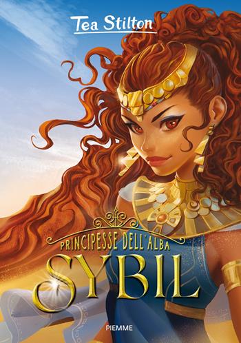 Sybil. Principesse dell'Alba - Tea Stilton - Libro Piemme 2020, Principesse | Libraccio.it