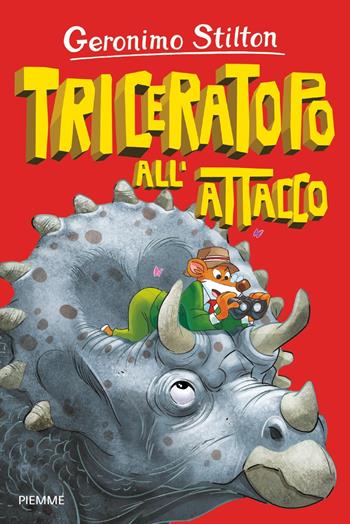 Triceratopo all'attacco - Geronimo Stilton - Libro Piemme 2019, Isola dei dinosauri | Libraccio.it