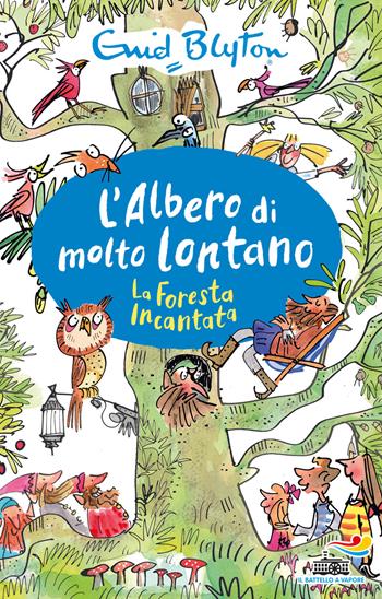 La foresta incantata. L'albero di molto lontano - Enid Blyton - Libro Piemme 2020, Il battello a vapore | Libraccio.it