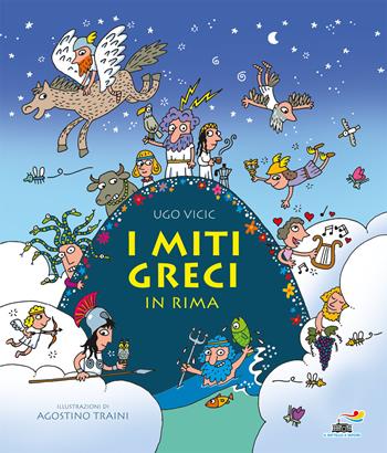 I miti greci in rima. Ediz. a colori - Ugo Vicic - Libro Piemme 2019, Il battello a vapore | Libraccio.it
