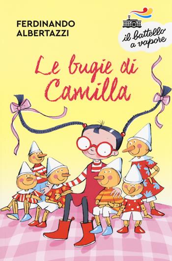 Le bugie di Camilla. Ediz. a colori - Ferdinando Albertazzi - Libro Piemme 2019, Il battello a vapore. Serie bianca | Libraccio.it