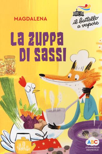 La zuppa di sassi. Ediz. a colori - Magdalena - Libro Piemme 2019, Il battello a vapore. Serie arcobaleno | Libraccio.it