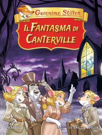 Il fantasma di Canterville di Oscar Wilde - Geronimo Stilton - Libro Piemme 2020, Grandi classici | Libraccio.it