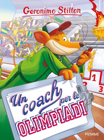 Un coach per le Olimpiadi - Geronimo Stilton - Libro Piemme 2021, One shot | Libraccio.it