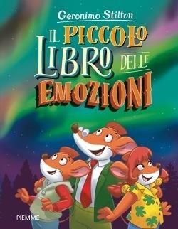 Il piccolo libro delle emozioni - Geronimo Stilton - Libro Piemme 2020, Libri speciali | Libraccio.it
