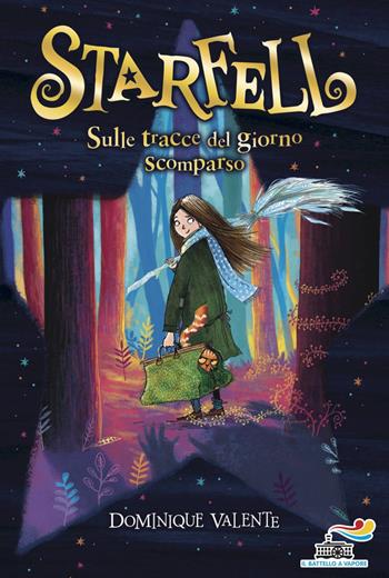 Sulle tracce del giorno scomparso. Starfell - Dominique Valente - Libro Piemme 2019, Il battello a vapore | Libraccio.it