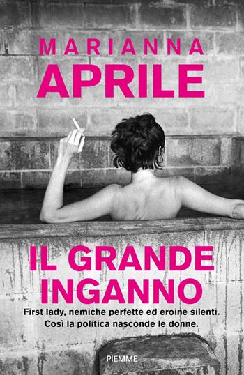 Il grande inganno - Marianna Aprile - Libro Piemme 2019 | Libraccio.it