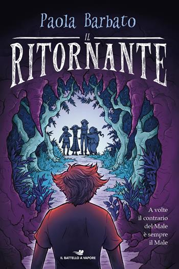 Il ritornante - Paola Barbato - Libro Piemme 2019, Il battello a vapore. One shot | Libraccio.it