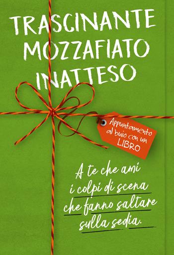 Trascinante, mozzafiato, inatteso. Appuntamento al buio con un libro  - Libro Piemme 2019 | Libraccio.it