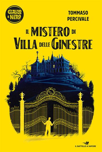 Il mistero di Villa delle Ginestre - Tommaso Percivale - Libro Piemme 2020, Il battello a vapore. Giallo e nero | Libraccio.it
