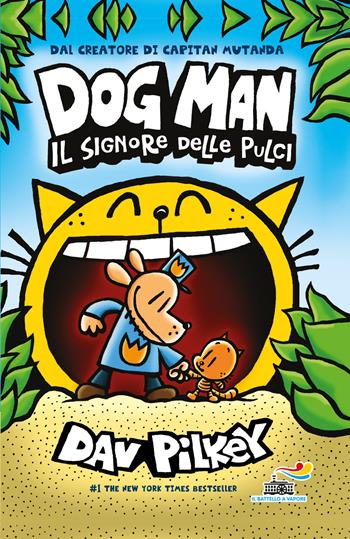 Il signore delle pulci. Dog Man - Dav Pilkey - Libro Piemme 2020, Il battello a vapore | Libraccio.it