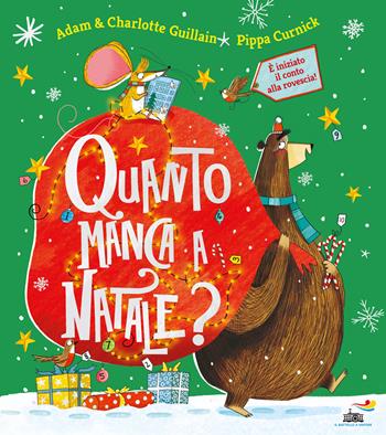 Quanto manca a Natale? Ediz. a colori - Adam Guillain, Charlotte Guillain, Pippa Curnick - Libro Piemme 2019, Il battello a vapore | Libraccio.it