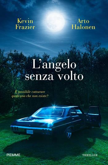 L' Angelo senza volto - Kevin Frazier, Arto Halonen - Libro Piemme 2020 | Libraccio.it