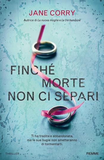 Finché morte non ci separi - Jane Corry - Libro Piemme 2020 | Libraccio.it