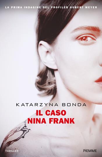 Il caso Nina Frank - Katarzyna Bonda - Libro Piemme 2020 | Libraccio.it