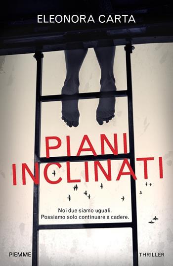 Piani inclinati - Eleonora Carta - Libro Piemme 2020 | Libraccio.it