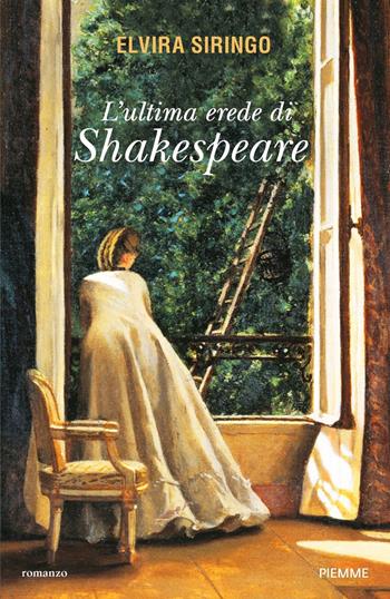 L'ultima erede di Shakespeare - Elvira Siringo - Libro Piemme 2020 | Libraccio.it