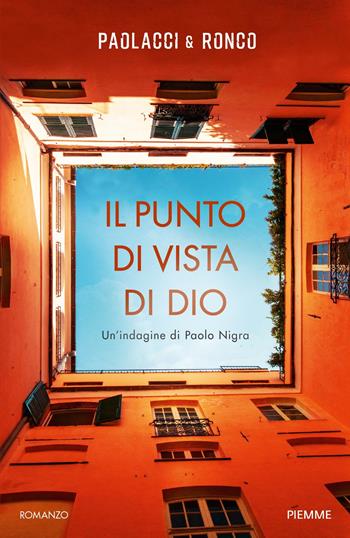 Il punto di vista di Dio. Un'indagine di Paolo Nigra - Antonio Paolacci, Paola Ronco - Libro Piemme 2020 | Libraccio.it