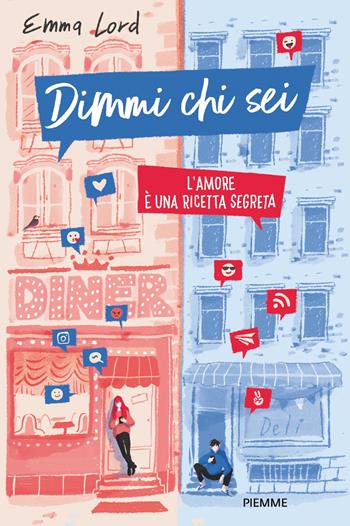 Dimmi chi sei. L'amore è una ricetta segreta - Emma Lord - Libro Piemme 2020 | Libraccio.it