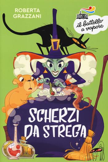 Scherzi da strega. Ediz. a colori - Roberta Grazzani - Libro Piemme 2019, Il battello a vapore. Serie bianca | Libraccio.it