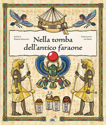 Nella tomba dell'antico faraone. Ediz. a colori - Stepánka Sekaninova - Libro Piemme 2020, Il battello a vapore. One shot | Libraccio.it