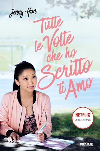 Tutte le volte che ho scritto ti amo - Jenny Han - Libro Piemme 2020, Freeway | Libraccio.it