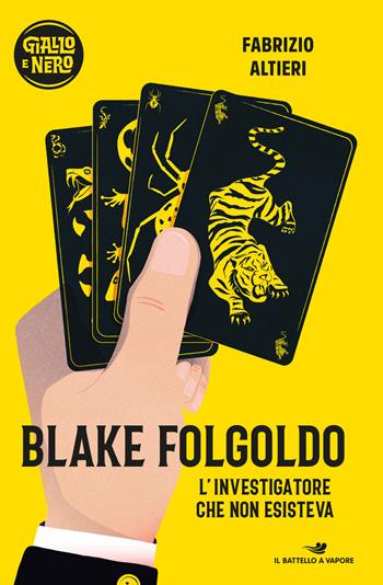 Blake Folgoldo. L'investigatore che non esisteva - Fabrizio Altieri - Libro Piemme 2020, Il battello a vapore. Giallo e nero | Libraccio.it