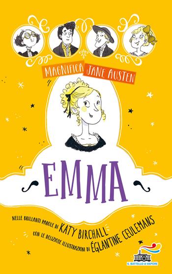 Emma. Magnifica Jane Austen - Katy Birchall - Libro Piemme 2020, Il battello a vapore | Libraccio.it