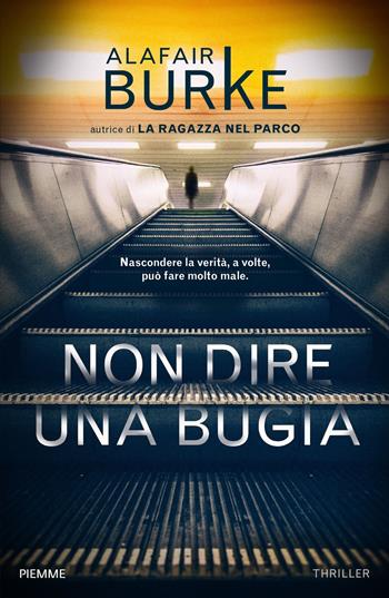 Non dire una bugia - Alafair Burke - Libro Piemme 2020 | Libraccio.it