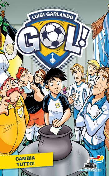 Cambia tutto! - Luigi Garlando - Libro Piemme 2020, Il battello a vapore. Gol! | Libraccio.it