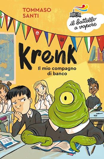 Krenk. Il mio compagno di banco - Tommaso Santi - Libro Piemme 2020, Il battello a vapore. Serie azzurra | Libraccio.it