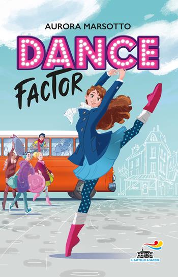Dance factor - Aurora Marsotto - Libro Piemme 2020, Il battello a vapore. One shot | Libraccio.it
