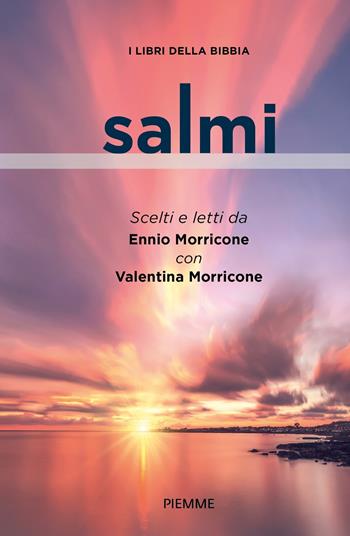 Salmi. I libri della Bibbia - Ennio Morricone, Valentina Morricone - Libro Piemme 2020, Religione e Spiritualità | Libraccio.it